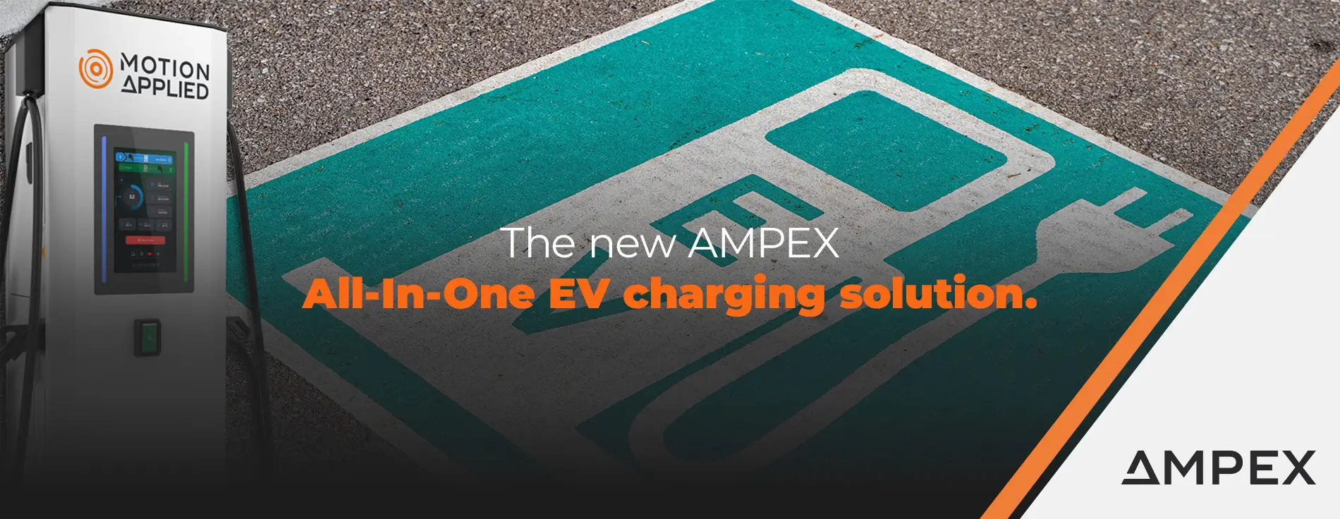 Motion Applied electric vehicle charging station beside a painted EV parking symbol, with overlaid text reading ‘The new AMPEX All‑in‑One EV charging solution’ and AMPEX branding.